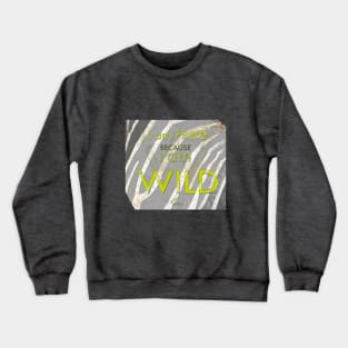 WILD Crewneck Sweatshirt